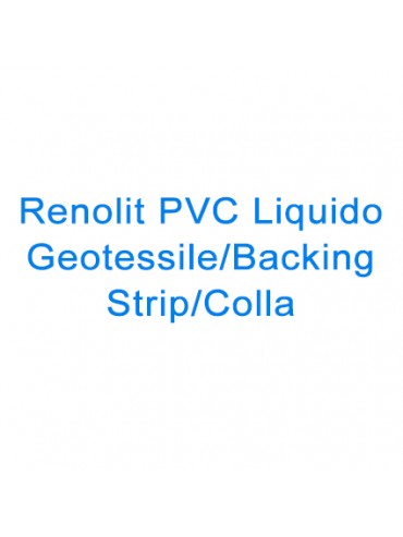Renolit PVC Liquido Geotessile/Backing Strip/Colla